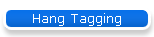 Hang Tagging